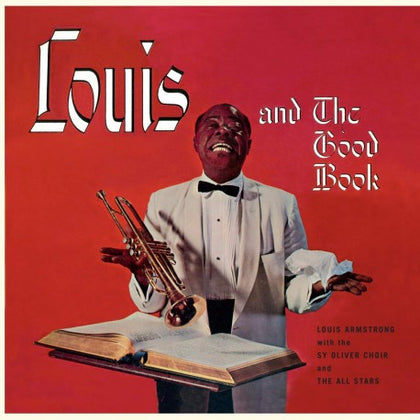 ARMSTRONG LOUIS LOUIS AND THE GOOD BOOK WAXTIME IN COLOR - Vinile: WTCLP 950646